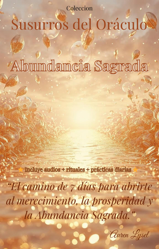 Colección: Susurros del Oráculo - Ebook Abundancia Sagrada